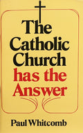 The Catholic Church Has the Answer