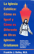 La Iglesia Católica: Cómo es Igual y Cómo es Diferente de Otras Iglesias Cristianas