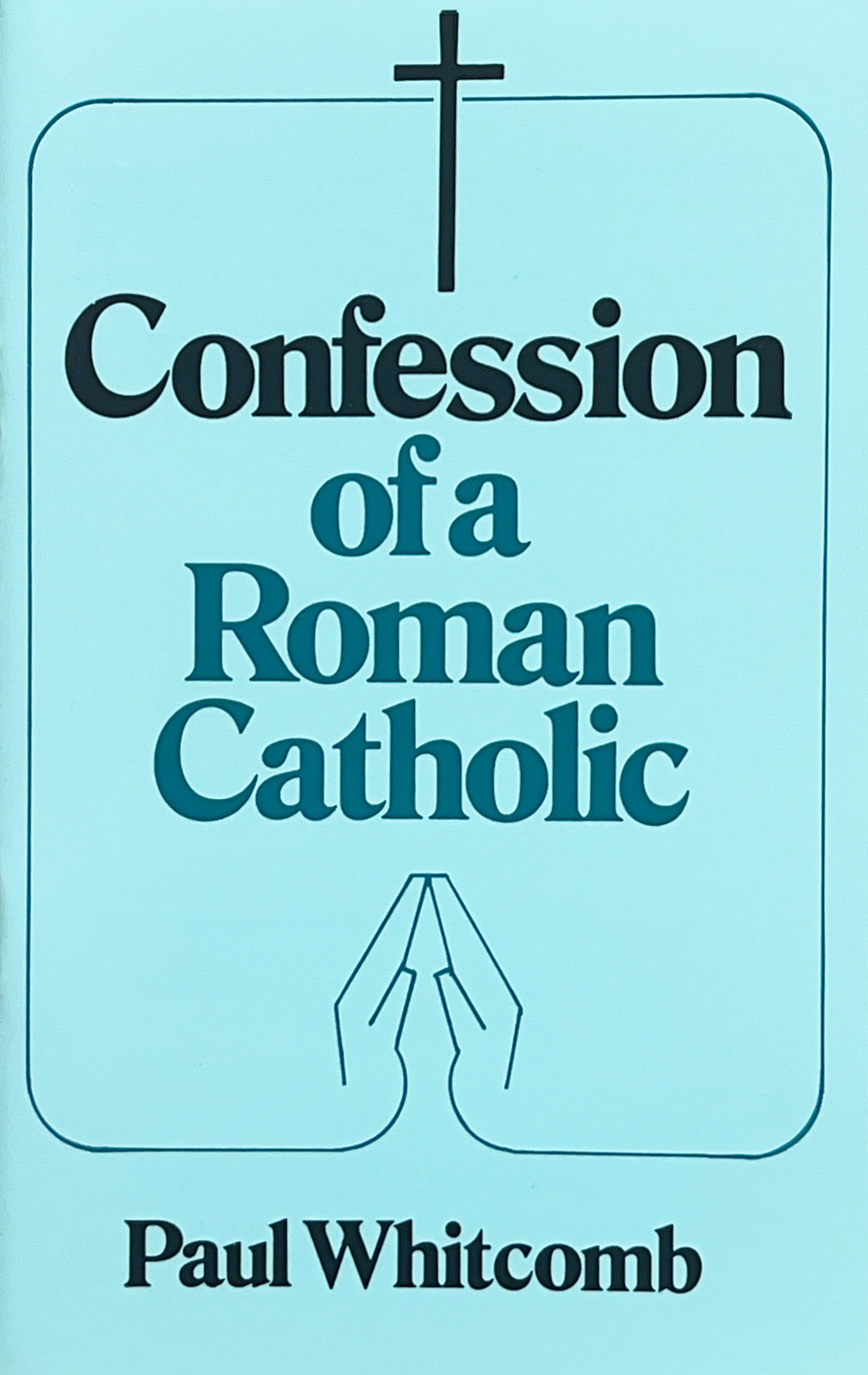 Confession of a Roman Catholic