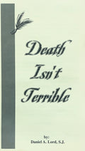 Death Isn't Terrible
