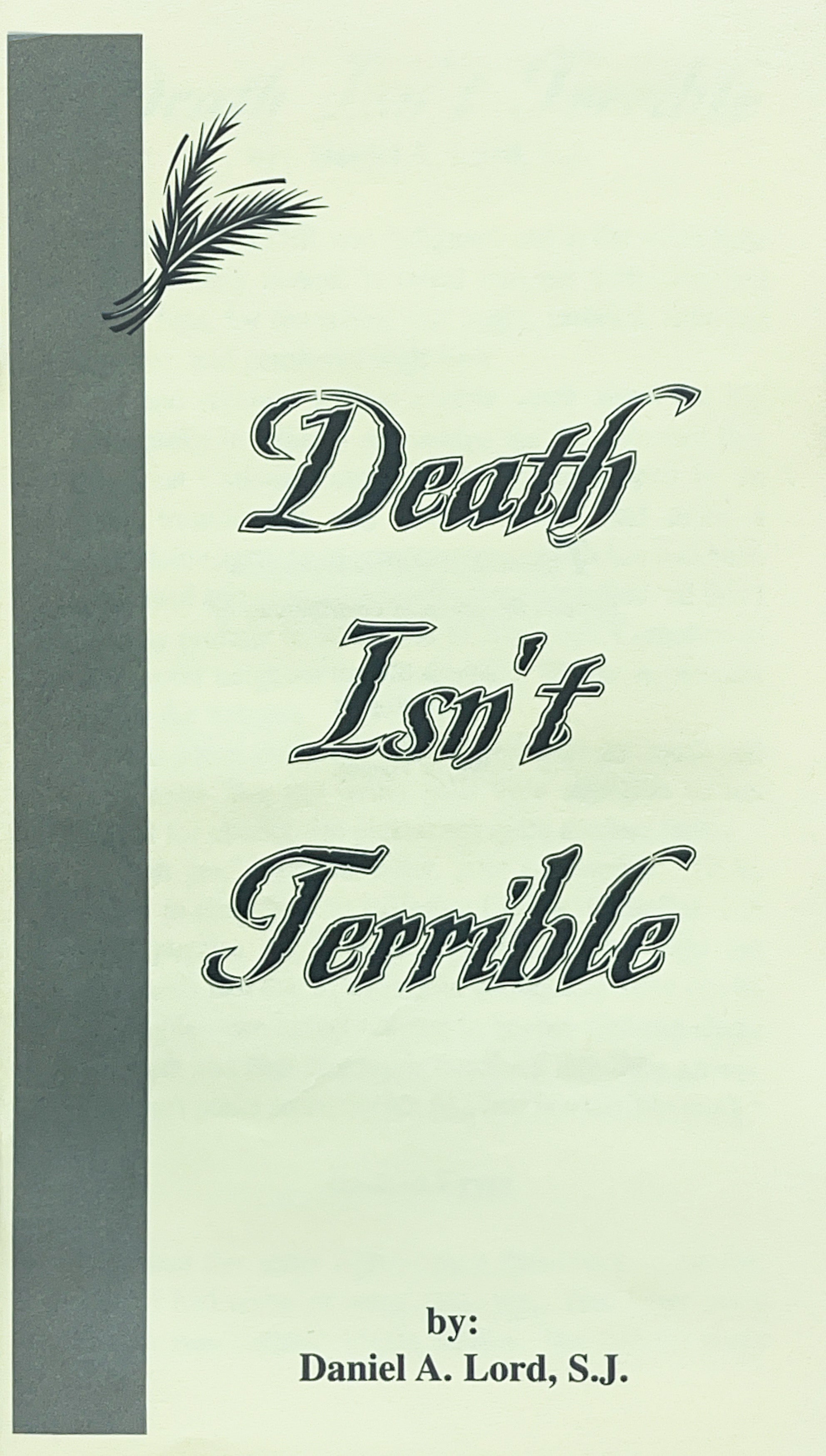 Death Isn't Terrible